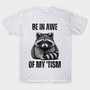 Be-In-Awe-Of-My 'Tism T-Shirt